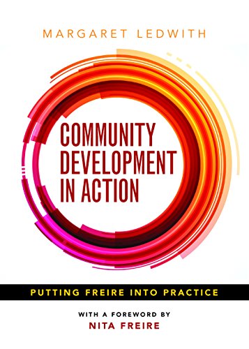 Community development in action: Putting Freire into Practice