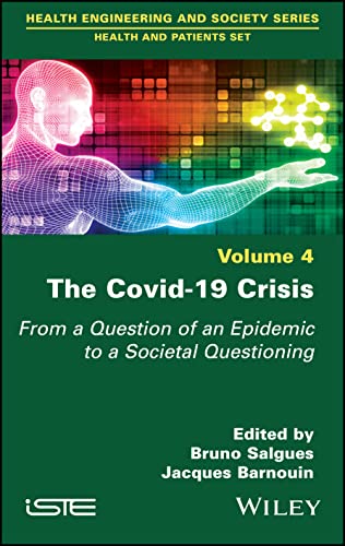 The Covid-19 Crisis : From a Question of an Epidemic to a Societal Questioning, Volume 4