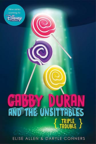 Gabby Duran and the Unsittables: Triple Trouble: 4