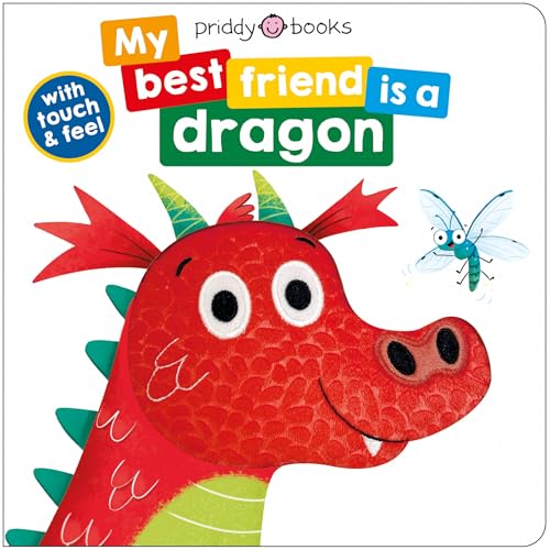 My Best Friend Is A Dragon : Touch and Feel