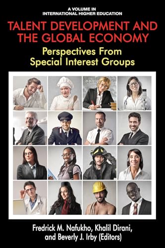 Talent Development and the Global Economy : Perspectives from Special Interest Groups