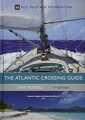 The Atlantic Crossing Guide 7th edition: RCC Pilotage Foundation