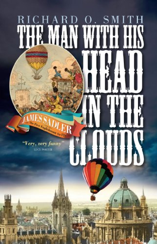 Man with His Head in the Clouds : James Sadler: the First Englishman to Fly