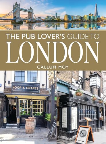 The Pub Lover's Guide to London