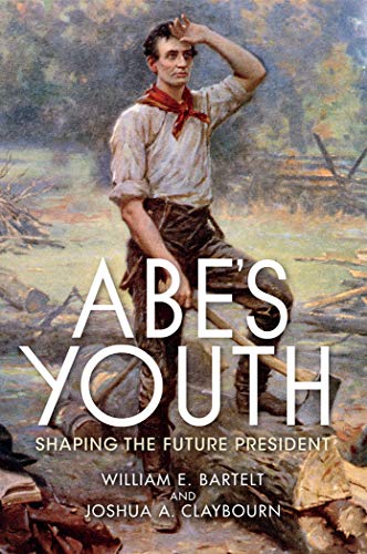 Abe's Youth: Collected Works from the Indiana Lincoln Inquiry