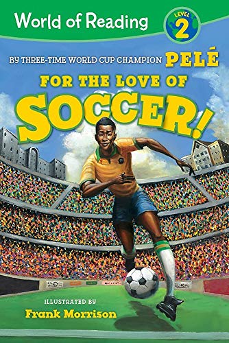 World of Reading For the Love of Soccer!: Level 2 (World of Reading, Level 2)