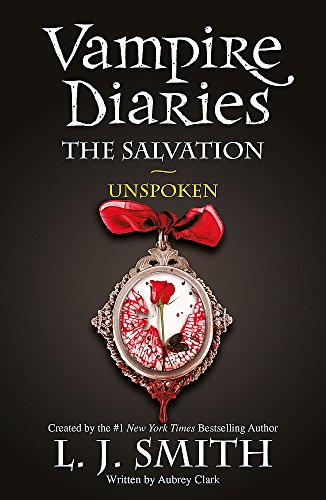 The Salvation: Unspoken: Book 12 (The Vampire Diaries)