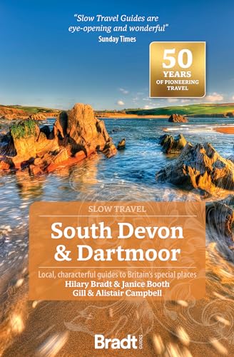 South Devon & Dartmoor (Slow Travel) : Local, characterful guides to Britain's Special Places