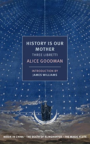 History Is Our Mother (Nyrb Classics): Three Libretti