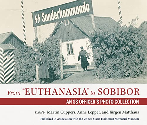 From "Euthanasia" to Sobibor: An SS Officers Photo Collection