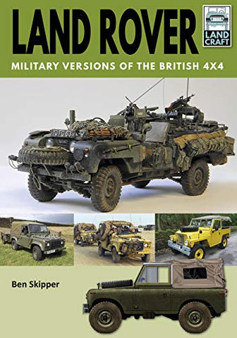 Land Rover: Military Versions of the British 4x4 (Land Craft)