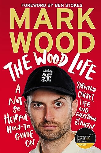 The Wood Life: WINNER OF THE 2023 SPORTS BOOK AWARDS SPORTS ENTERTAINMENT BOOK OF THE YEAR