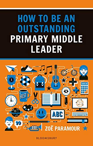How to be an Outstanding Primary Middle Leader (Outstanding Teaching)