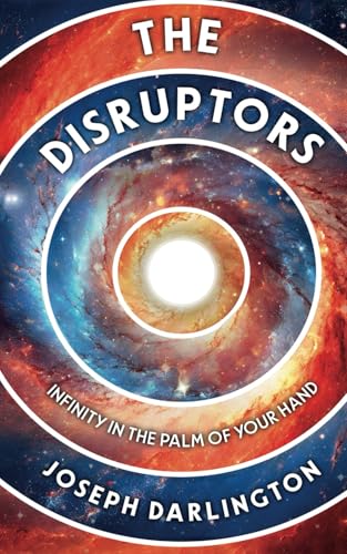 The Disruptors : Infinity in the Palm of Your Hand : 2