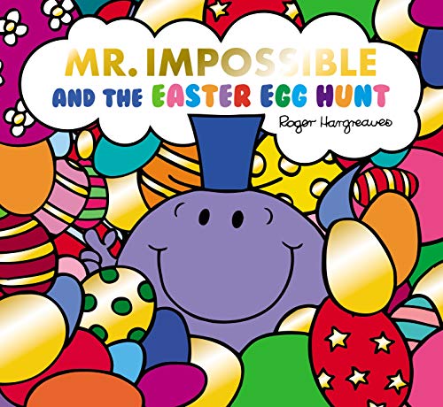 Mr Impossible and the Easter Egg Hunt (Mr. Men and Little Miss Picture Books)