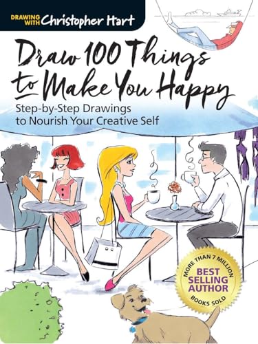 Draw 100 Things to Make You Happy : Step-by-Step Drawings to Nourish Your Creative Self