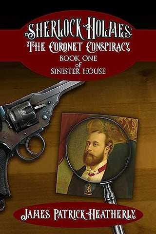 Sherlock Holmes: The Coronet Conspiracy (1) (The Sinister House)