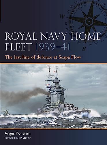 Royal Navy Home Fleet 1939–41 : The last line of defence at Scapa Flow