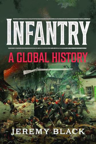 Infantry : A Global History