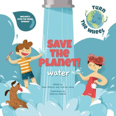 Water: Save the Planet! Turn The Wheel