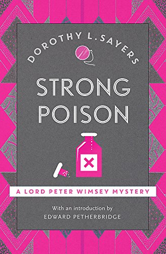 Strong Poison: Classic crime fiction at its best (Lord Peter Wimsey Mysteries)