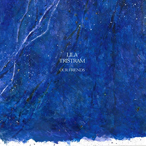 Lila Tristram - Our Friends [VINYL]