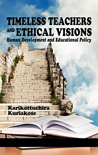 Timeless Teachers and Ethical Visions : Human Development and Educational Policy