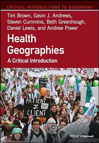 Health Geographies: A Critical Introduction