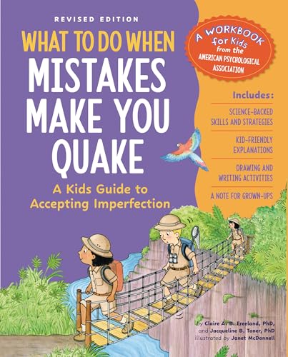 What to Do When Mistakes Make You Quake, Revised Edition : A Kid's Guide to Accepting Imperfection