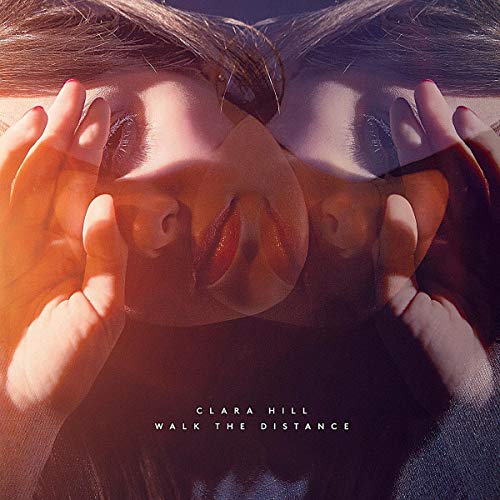 Clara Hill - Walk The Distance [CD]