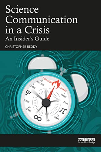 Science Communication in a Crisis: An Insiders Guide