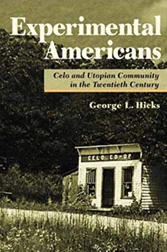 Experimental Americans : Celo and Utopian Community in the Twentieth Century