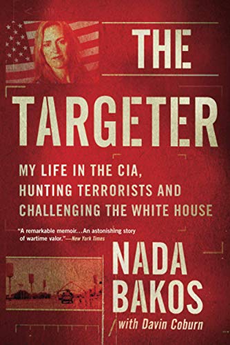 The Targeter: My Life in the Cia, Hunting Terrorists and Challenging the White House