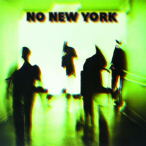 Album cover for "No New York" with blurred figures in green light.