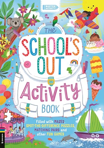 The School’s Out Activity Book : Filled with mazes, spot-the-difference puzzles, matching pairs and other fun games