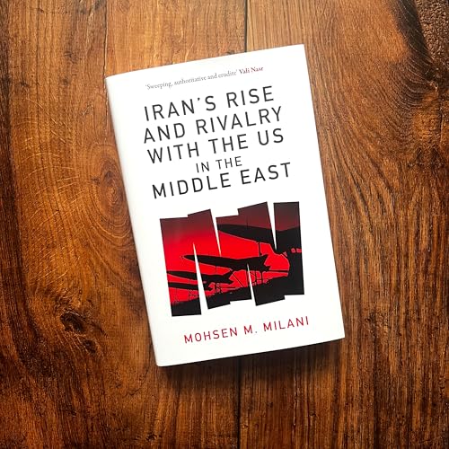 Iran’s Rise and Rivalry with the US in the Middle East