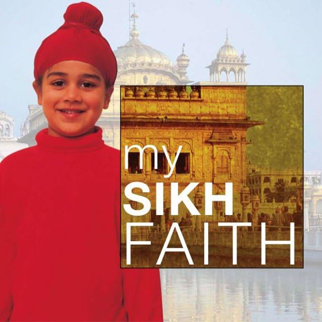 My Sikh Faith : My Faith