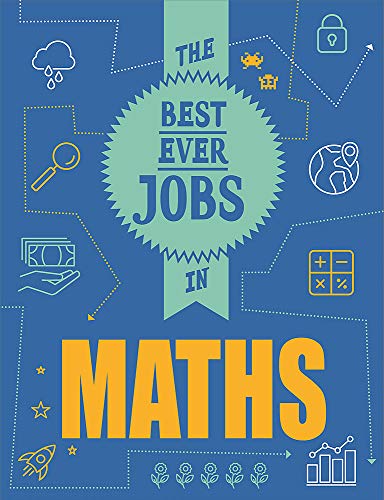 Maths (The Best Ever Jobs In)