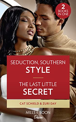 Seduction, Southern Style / The Last Little Secret: Seduction, Southern Style (Sweet Tea and Scandal) / The Last Little Secret (Sin City Secrets)