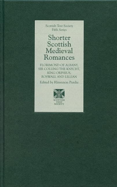 Shorter Scottish Medieval Romances: Florimond of Albany