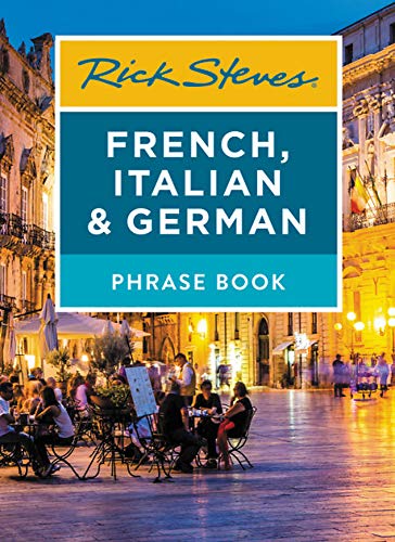 Rick Steves French, Italian & German Phrase Book (Seventh Edition) (Rick Steves Travel Guide)