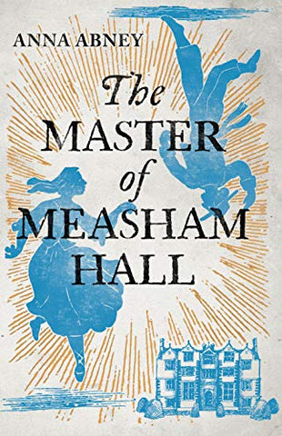 The Master of Measham Hall (a stunning must-read historical fiction of the summer)