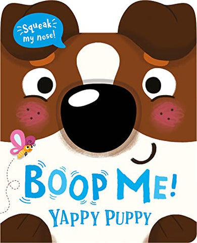 Boop My Nose Yappy Puppy (Boop My Nose! A squeaky nose series)