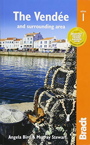 Pays de la Loire: The Vendée: Pays de le Loire: The Vendée: including Pornic, La Rochelle, Île de Ré and Nantes (Bradt Travel Guides (Regional Guides))