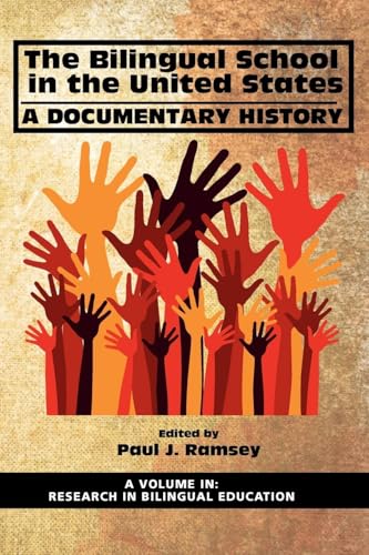 The Bilingual School in the United States : A Documentary History