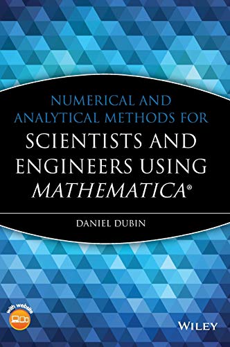 Numerical and Analytical Methods for Scientists and Engineers