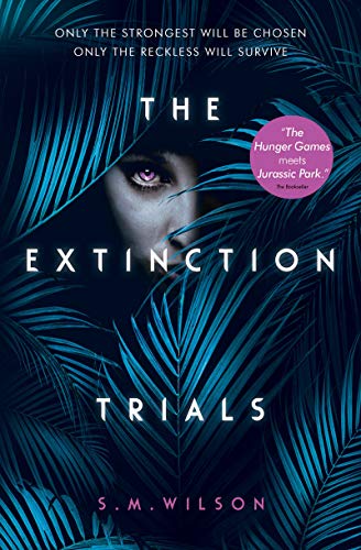 The Extinction Trials (The Extinction Trials #1): 01