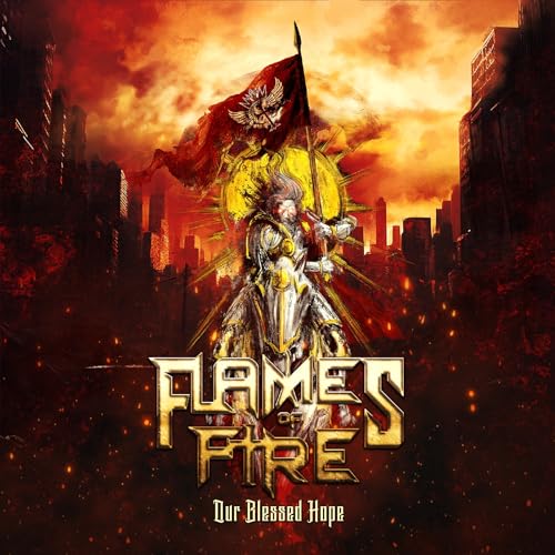 Flames Of Fire - Our Blessed Hope [CD]
