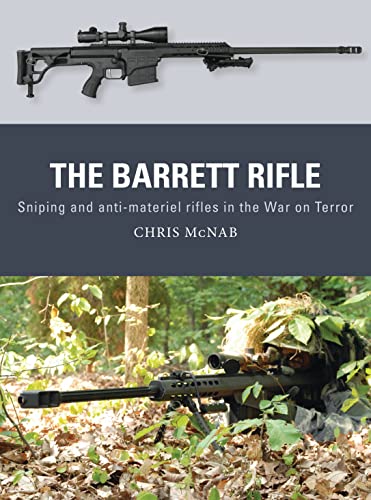 The Barrett Rifle : Sniping and anti-materiel rifles in the War on Terror