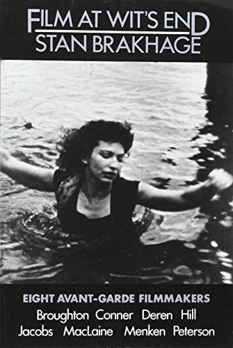 Film at Wit's End : Eight Avant-garde Filmmakers